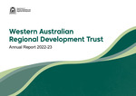 Western Australian Regional Development Trust Annual Report 2022-23 by West Australian Regional Development Trust