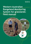 Western Australian rangeland monitoring system for grasslands: field manual by Andrew Craig and Philip Thomas