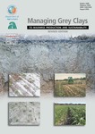 Managing grey clays : to maximise production and sustainability