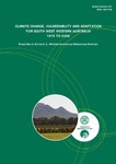 Climate change, vulnerability and adaptation for south-west Western Australia: Phase one of action 5.5, Western Australian Greenhouse Strategy
