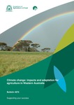 Climate change: impacts and adaptation for agriculture in Western Australia