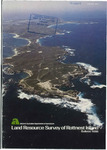 Land resource survey of Rottnest Island - an aid to land use planning
