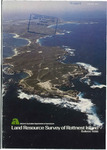 Land resource survey of Rottnest Island - an aid to land use planning by P A. Hesp, M R. Wells, B H R Ward, and J R H Riches