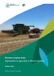 Biomass scoping study: opportunities for agriculture in Western Australia