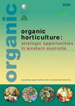 Organic horticulture: strategic opportunities in Western Australia by Steven McCoy