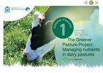 Greener pastures 1 - The greener pasture project: managing nutrients in dairy pastures
