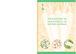 Fertigation of vegetables in Western Australia by J Burt