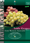 Table grapes from Western Australia at a glance by Ian Cameron and Geraldine Pasqual