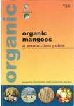 Organic mangoes a production guide by Steven McCoy