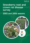 Strawberry root and crown rot disease survey 2005 and 2006 seasons by Dennis Phillips and Hossein Golzar