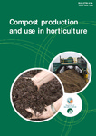 Compost production and use in horticulture by Bob Paulin and Peter O'Malley