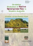 On-station production of native Speargrass hay in Western Australia by G L. Krebs, Robert R. Rouda, and S P. Van Wyngaarden