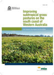 Improving subtropical grass pastures on the south coast of Western Australia by Paul Sanford, Ron Master, and Eric Dobbe