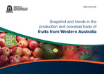 Snapshot and trends in the production and overseas trade of fruits from Western Australia by Manju Radhakrishnan and Rohan Prince