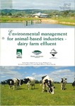 Environmental management for animal-based industries : dairy farm effluent