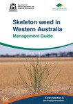 Skeleton weed in Western Australia: Management Guide by Department of Primary Industries and Regional Development