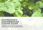 Oestrogenic subterranean clover guide. Identification and remediation by Kevin J. Foster, Megan H. Ryan, and Daniel R. Kidd