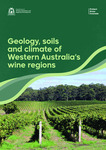 Geology, soils and climate of Western Australia's wine regions by Peter J. Tille, Angela Stuart-Street, and Peter S. Gardiner