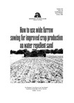 Bulletin 4278 - How to use wide furrow sowing for improved crop production on water repellent sand by Paul Blackwell, Grant Morrow, and Tony Webster