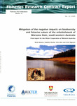 Fisheries Research Contract Report No. 12 - Mitigation of the negative impacts on biodiversity and fisheries values of the refurbishment of Waroona Dam, south-western Australia (Final report for the Water Corporation of Western Australia) by Brett Molony, Stephen Beatty, Chris Bird, and Vinh Nguyen