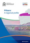 Pilbara: A regional profile by Department of Primary Industries and Regional Development, Western Australia