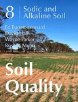 Soil Quality: 8 Sodic and Alkaline Soil by E G. Barrett-Lennard, David Hall, Wayne Parker, and Rushna Muir